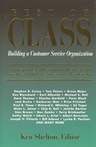 Best of Class: Building a Customer Service Organization [Hardcover] Shelton, Ken - £10.05 GBP