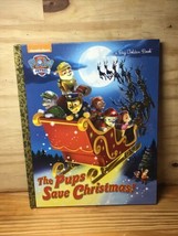 Paw Patrol A Big Golden Book The Pups Save Christmas Santa Nickelodeon NEW - £4.94 GBP