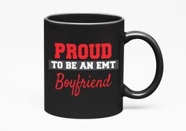 Make Your Mark Design Proud EMT Boyfriend, Black 11oz Ceramic Mug - £17.38 GBP+