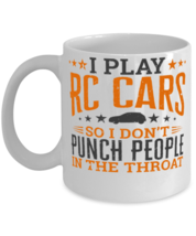 I Play RC Cars So I Don&#39;t Punch People In The Throat Shirt  - £11.97 GBP