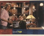 Smallville Season 5 Trading Card  #78 Fragile - $1.97
