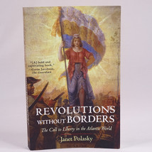 Revolutions Without Borders The Call To Liberty In The Atlantic World Polasky PB - £5.23 GBP