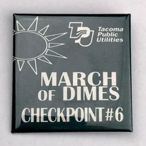 March Of Dimes Tacoma Public Utilities Checkpoint Pin Button Vintage Was... - £7.95 GBP