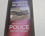 A Senseless Murder and the Indianapolis Police Department by Tommy Sicke... - $17.98