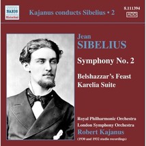 Sibelius: Symphony No. 2 (Karelia/ Belshazzar 1930-32) (Robert Kajanus) (Naxos H - £11.59 GBP