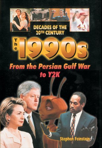 Primary image for The 1990s: From the Persian Gulf War to Y2K (Decades of the 20th Century) Feinst