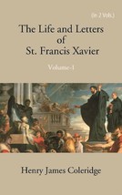 The Life And Letters Of St. Francis Xavier Vol. 1st - £25.40 GBP
