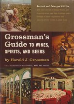Grossman&#39;s Guide to Wines, Spirits, and Beers Revised &amp; Enlarged Edition... - $7.80