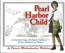 Pearl Harbor Child : from Attack to Peace by D M Nicholson pbk ~ WII Hawaii - £12.60 GBP