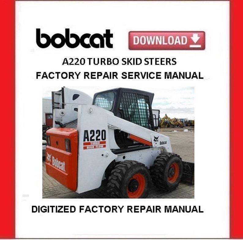 BOBCAT A220 TURBO Skid Steer Loaders Service Repair Manual - $20.00