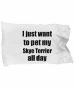 Skye Terrier Pillowcase Dog Lover Mom Dad Funny Gift Idea for Bed Body P... - £17.10 GBP
