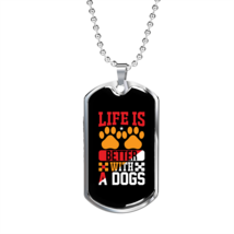Life is Better With a Dog Paws Necklace Stainless Steel or 18k Gold Dog Tag 24&quot; - £37.15 GBP+