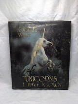 Unicorns I Have Known Robert Vavra Hardcover Book - $21.77