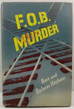 F.O.B. Murder by Bert and Dolores Hitchens 1955 HCDJ - £3.71 GBP
