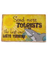 Highland Graphics Box Sign - Send More Tourists, the Last Ones Were Yumm... - £7.85 GBP