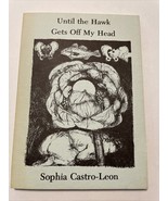 until the hawk gets off my head sophia castro leon monument press 1977 P... - $243.92 MXN