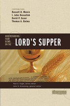 Understanding Four Views on the Lord&#39;s Supper (Counterpoints: Church Life) [Pape - £12.37 GBP