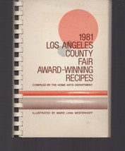 1981 Los Angeles County Fair Award Winning Recipes / Spiral Bound / Cook... - $17.99