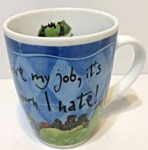 History And Heraldry Coffee Mug Cup I Love My Job Its The Work I Hate Hu... - $7.78
