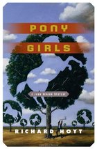 Pony Girls by Richard Hoyt  - 1st Edition Hardcover - Like New - £9.43 GBP