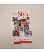 You&#39;ve Got Style - Very Good Condition soft bound book By Robert A. Rohm - $5.00