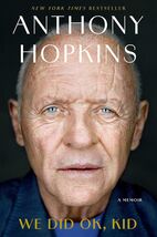 We Did OK, Kid A Memoir By Anthony Hopkins-Bestseller New HardCover - $511.15 MXN