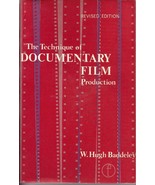 The Technique of Documentary Film Production 1973 Hugh Baddeley Revised ... - $15.88