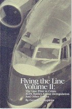 Flying The Line Volume Ii Book 2002 George Hopkins Alpa Aviation - $8.39