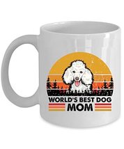 World&#39;s Best Poodle Dog Mom Coffee Mug 11oz Ceramic Gift For Dogs Lover,... - £13.20 GBP
