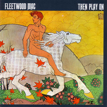 Fleetwood Mac – Then Play On CD - £4.78 GBP