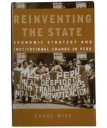 CAROL WISE Reinventing The State SIGNED 1ST EDITION Peru Economic Strate... - £19.77 GBP