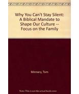 Why You Can&#39;t Stay Silent: A Biblical Mandate to Shape Our Culture [Hard... - £3.96 GBP