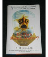 Do Fish Drink Water Puzzling and Improbable Questions &amp; Answers Bill McL... - £12.54 GBP