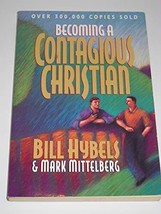 Becoming a Contagious Christian by Bill Hybels Mark Mittelberg - £7.83 GBP