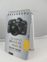 Olympus Om-D E-M1 Mark III: Pocket Guide: Buttons, Dials, Settings, Modes - £5.48 GBP