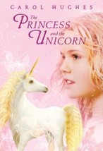 The Princess and the Unicorn by Carol Hughes - Very Good - £7.78 GBP