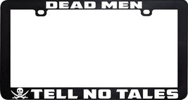 Dead Men Tell No Tales Pirates Funny Humor License Plate Frame - £5.53 GBP