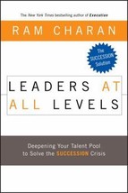 Leaders At All Levels: Deepening Your Talent Pool to Solve the Succession Crisis - £6.97 GBP