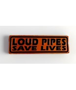 “LOUD PIPES SAVE LIVES” Ande Rooney USA MADE Tin Sign 5.5”x18” MOTORCYCL... - $40.45