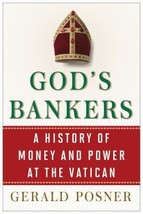 God&#39;s Bankers: A History of Money and Power at the Vatican by Gerald Posner - Go - £10.90 GBP