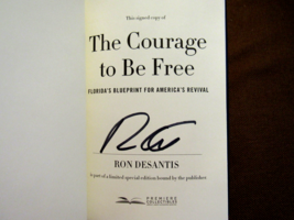 RON DESANTIS FLORIDA GOVERNOR SIGNED AUTO  THE COURAGE TO BE FREE 1ST ED... - £77.61 GBP