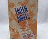 FALLEN ANGELS: THE LIVES AND UNTIMELY DEATHS OF FOURTEEN By Kirk Crivello - $34.49