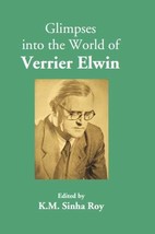 Glimpses into the World of Verrier Elwin [Hardcover] - £20.45 GBP