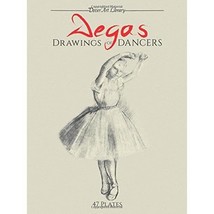 Degas Drawings of Dancers: 47 Works Edgar Degas - £6.83 GBP