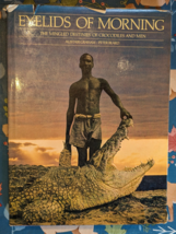 PETER BEARD Eyelids of Morning: Mingled Destinies of Crocodiles and Men, 1st Ed. - £46.38 GBP