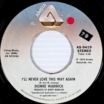 Dionne Warwick- I&#39;ll Never Love This Way Again / In Your Eyes [7&quot; 45 rpm Single] - £1.69 GBP