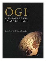 OGI: A History of the Japanese Fan - Hardcover with Dustjacket &amp; Slip Ca... - £17.16 GBP