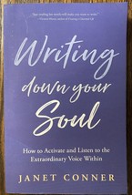 Writing down Your Soul : How to Activate and Listen the Voice Within : Very Good - £8.57 GBP