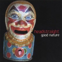 Good Nature [Audio CD] Headstraight - $3.93