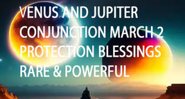 March 2ND Jupiter Venus Conjunction Protection Blessings Magick Witch - £32.28 GBP